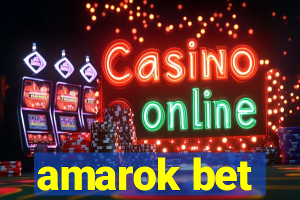 amarok bet